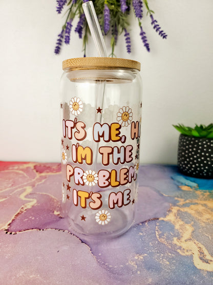 'It's Me, I'm the Problem' 16oz Libbey Glass Can